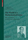 G.Israel, A. M.Gasca  The World as a Mathematical Game: John von Neumann and Twentieth Century Science (Science Networks. Historical Studies)