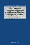 D. S. Shapiro, M. J. Tauber, R. Traunmuller  The Design of Computer Supported Cooperative Work and Groupware Systems