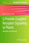 Running M.  G Protein-Coupled Receptor Signaling in Plants: Methods and Protocols