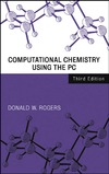 Rogers D.  Computational Chemistry Using the PC