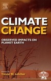 Letcher T.  Climate change: observed impacts on planet Earth