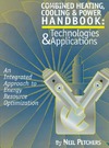 N. Petchers  Combined Heating, Cooling & Power Handbook: Technologies & Applications: An Integrated Approach to Energy Resource Optimization