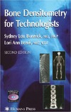 Bonnick S., Lewis L.  Bone Densitometry For Technologists