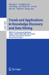 Cheng A., Dickinson P., Li J.  Trends and Applications in Knowledge Discovery and Data Mining: PAKDD 2013 International Workshops: DMApps, DANTH, QIMIE, BDM, CDA, CloudSD, Gold Coast, QLD, Australia, April 14-17, 2013, Revised Selected Papers