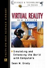 S.M. Grady  Virtual Reality: Simulating and Enhancing the World With Computers (Science and Technology in Focus)