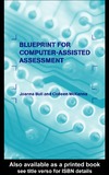 J.Bull, C. McKenna  Blueprint for Computer-assisted Assessment
