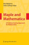 Shingareva I.K. — Maple and Mathematica A Problem Solving Approach for Mathematics