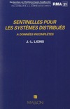 Lions J.-L.  Sentinelles pour les Systemes Distribues a Donnees Incomoletes