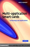 Hendry M.  Multi-application Smart Cards: Technology and Applications