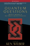 Wilber K.  Quantum Questions: Mystical Writings of The World's Great Physicists