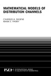 C. A. Ingene, M. E. Parry  Mathematical Models of Distribution Channels (International Series in Quantitative Marketing)