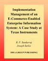 Sundarraj R.P., Sarkis J.  Implementation Management of an E-Commerce-Enabled Enterprise Information System: A Case Study at Texas Instruments