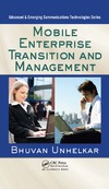 Unhelkar B.  Mobile Enterprise Transition and Management (Advanced and Emerging Communications Technologies)