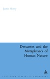 J. Skirry  Descartes And the Metaphysics of Human Nature