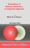 W.M. de Muynck  Foundations of Quantum Mechanics, an Empiricist Approach (Fundamental Theories of Physics)