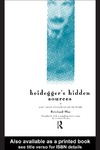 Reinhard M.  Heidegger's Hidden Sources. East Asian Influences On His Work