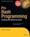 Johnson C.  Pro Bash Programming Scripting the GNULinux Shell