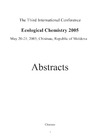 Contains the abstracts (in English or Russian) of the papers presented during The 3rd International Conference Ecological Chemistry