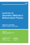Marsden J.E.  Lectures on Geometric Methods in Mathematical Physics