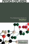 Gregersen E.  The Britannica Guide to Matter
