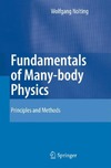 Wolfgang Nolting, William D. Brewer  Fundamentals of Many-body Physics