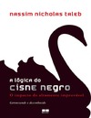 Nassim Taleb  A l&#243;gica do cisne negro : o impacto do altamente improv&#225;vel