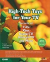 Steve Kovsky  High-Tech Toys for Your TV: Secrets of TiVo, Xbox, ReplayTV, UltimateTV and More