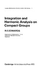 Edwards R. E.  Integration and Harmonic Analysis on Compact Groups (London Mathematical Society Lecture Note Series 8)