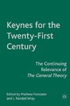 Forstater M., Wray L.R.  Keynes for the Twenty-First Century: The Continuing Relevance of The General Theory