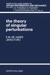 E.M. de Jager, J.F. Furu  The theory of singular perturbations
