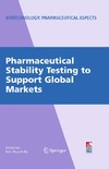 Kim Huynh-Ba  Pharmaceutical Stability Testing to Support Global Markets (Biotechnology: Pharmaceutical Aspects)