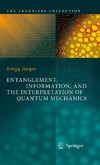 Jaeger G.  Entanglement, information, and the interpretation of quantum mechanics