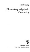 Kendig K.  Elementary Algebraic Geometry (Graduate Texts in Mathematics)