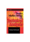 Mcdonald M.  Predict Market Swings With Technical Analysis