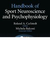 Roland A. Carlstedt, Michela Balconi  Handbook of Sport Neuroscience and Psychophysiology