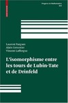 Fargues L., Genestier A., Lafforgue V.  L'isomorphisme entre les tours de Lubin-Tate et de Drinfeld