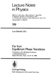 Garrido L.  Lecture Notes in Physics. Far from Equilibrium Phase Transitions. Proceedings of the Xth Sitges Conference on Statistical Mechanics, Sitges, Barcelona, June 6-10, 1988