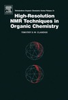 Claridge T.  High-Resolution NMR Techniques in Organic Chemistry (Tetrahedron Organic Chemistry)