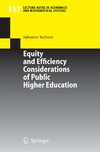 Barbaro S.  Equity and Efficiency Considerations of Public Higher Education (Lecture Notes in Economics and Mathematical Systems)