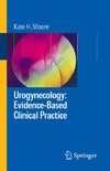 Moore K.H.  Urogynecology Evidence-Based Clinical Practice