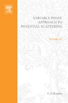 Calogero F.  Variable phase approach to potential scattering (Mathematics in science and engineering, Volume 35)