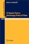 Stasheff J.  H-Spaces from a Homotopy Point of View (Lecture Notes in Mathematics 161)