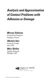 Sofonea M., Han W., Shillor M.  Analysis and Approximation of Contact Problems with Adhesion or Damage