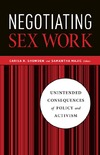 Showden C. R., Majic S.  Negotiating Sex Work