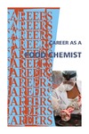0  Career As a Food Chemist: Using Science and Technology to Make Food Safe, Healthful and Delicious