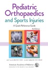Sarwark J. F., LaBella C. R.  Pediatric Orthopaedics and Sports Injuries: A Quick Reference Guide
