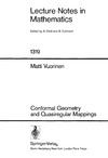 Vuorinen M.  Conformal Geometry and Quasiregular Mappings