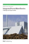 Christopher L.  Integrated forest biorefineries
