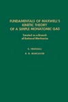 Truesdell C., Muncaster R.  Fundamentals of Maxwell's kinetic theory of a simple monatomic gas