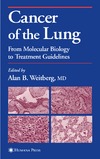 Weitberg A.  Cancer of the Lung: From Molecular Biology to Treatment Guidelines (Current Clinical Oncology)